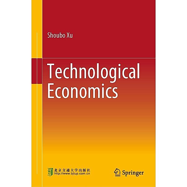 Technological Economics, Shoubo Xu