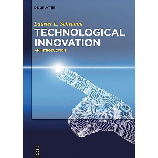 Technological Innovation, Laurier L. Schramm