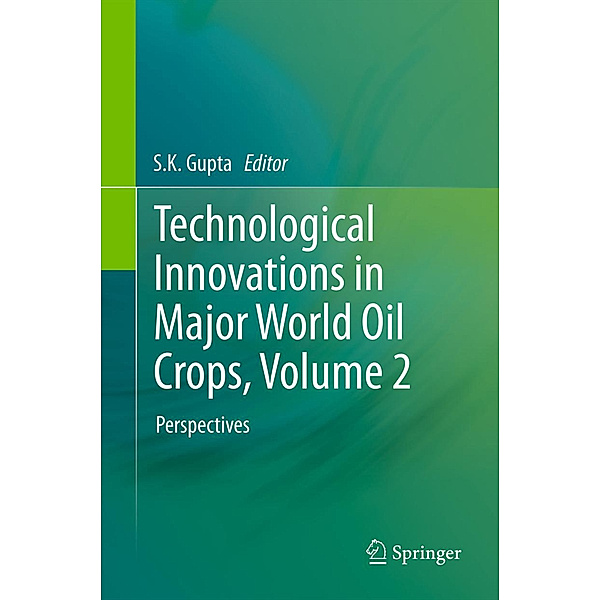 Technological Innovations in Major World Oil Crops, Volume 2.Vol.2