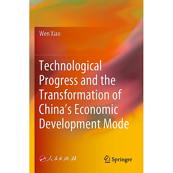 Technological Progress and the Transformation of China's Economic Development Mode, Wen Xiao