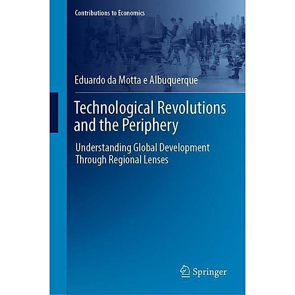 Technological Revolutions and the Periphery, Eduardo da Motta e Albuquerque