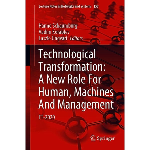 Technological Transformation: A New Role For Human, Machines And Management / Lecture Notes in Networks and Systems Bd.157