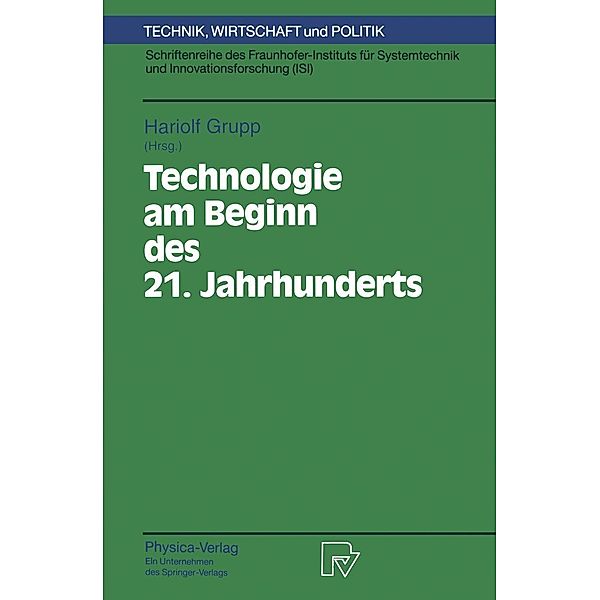 Technologie am Beginn des 21. Jahrhunderts / Technik, Wirtschaft und Politik Bd.3