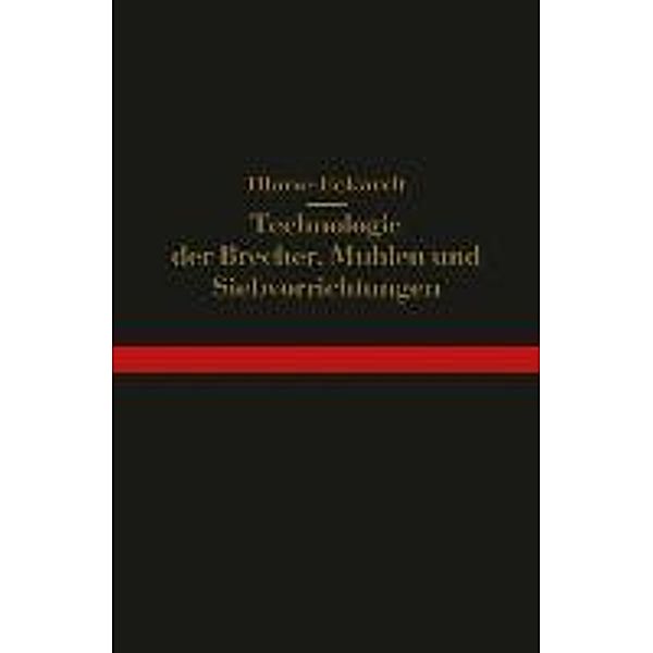 Technologie der Brecher, Mühlen und Siebvorrichtungen, Hermann Blanc, Hermann Eckardt
