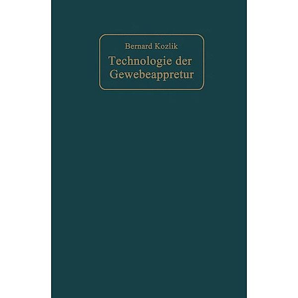 Technologie der Gewebeappretur, Bernard Kozlik