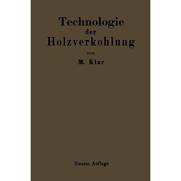 Technologie der Holzverkohlung, Max Klar