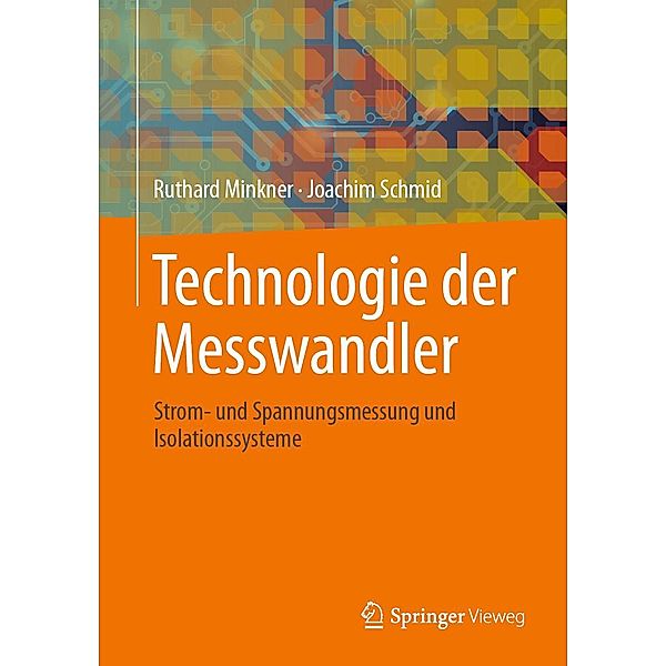 Technologie der Messwandler, Ruthard Minkner, Joachim Schmid