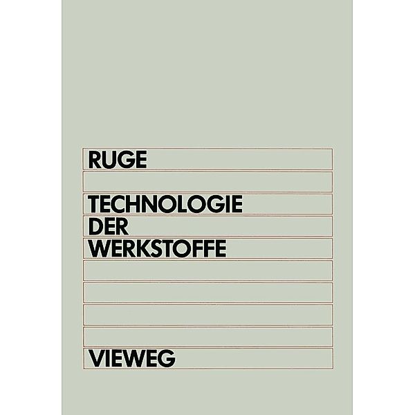 Technologie der Werkstoffe, Jürgen Ruge