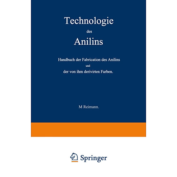 Technologie des Anilins, M. Reimann