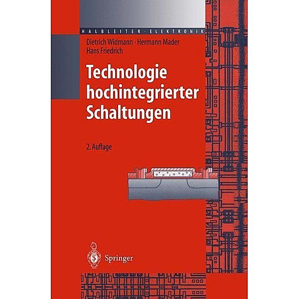 Technologie hochintegrierter Schaltungen, Dietrich Widmann, Hermann Mader, Hans Friedrich