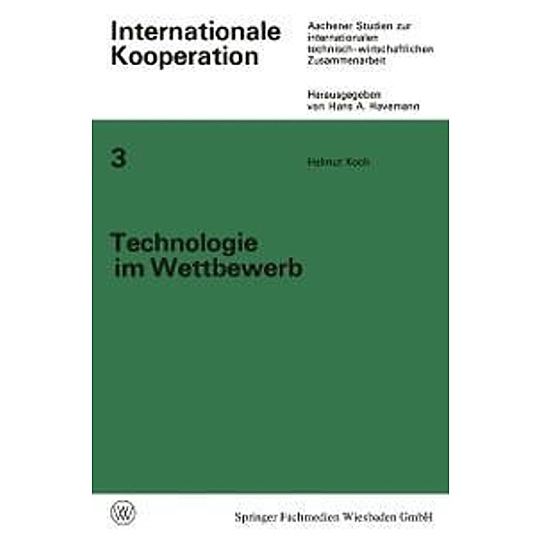 Technologie im Wettbewerb / Internationale Kooperation Bd.3, Helmut Koch
