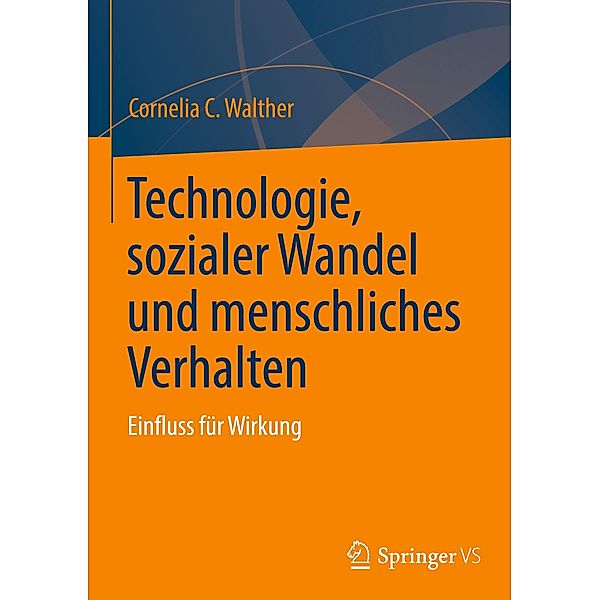 Technologie, sozialer Wandel und menschliches Verhalten, Cornelia C. Walther