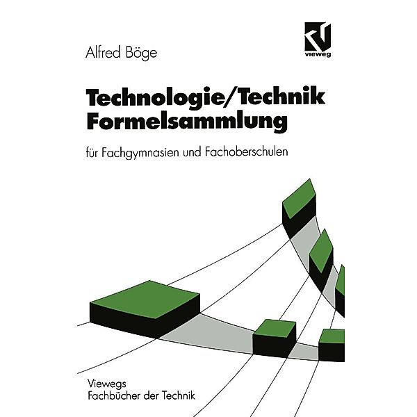 Technologie/Technik Formelsammlung / Viewegs Fachbücher der Technik, Alfred Böge