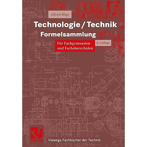 Technologie/ Technik Formelsammlung / Viewegs Fachbücher der Technik, Alfred Böge