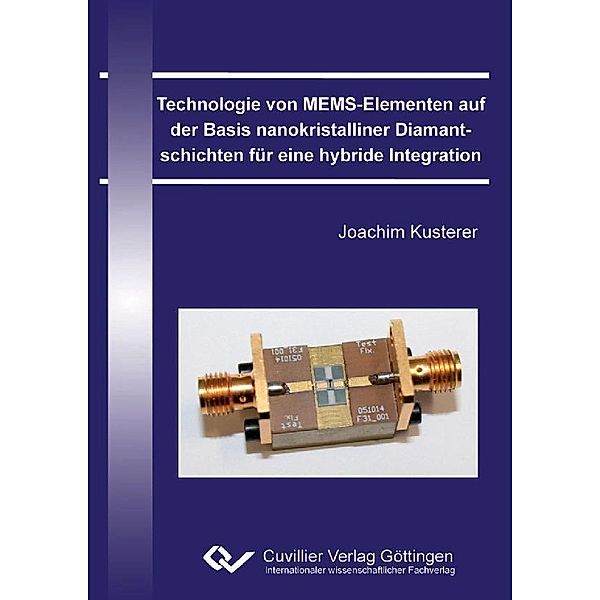 Technologie von MEMS-Elementen auf der Basis nanokristalliner Diamantschichten für eine hybride Integration