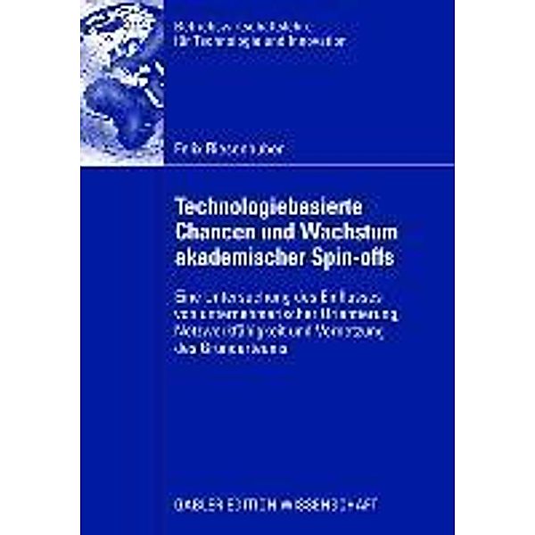Technologiebasierte Chancen und Wachstum akademischer Spin-offs / Betriebswirtschaftslehre für Technologie und Innovation Bd.61, Felix Riesenhuber