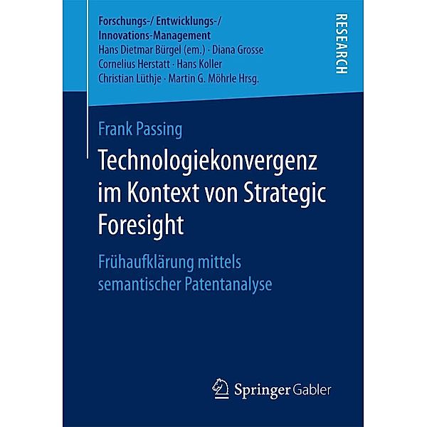 Technologiekonvergenz im Kontext von Strategic Foresight / Forschungs-/Entwicklungs-/Innovations-Management, Frank Passing