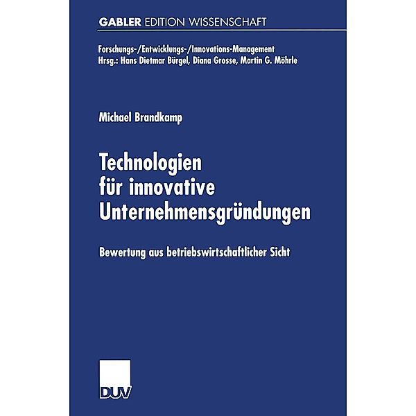 Technologien für innovative Unternehmensgründungen / Forschungs-/Entwicklungs-/Innovations-Management, Michael Brandkamp