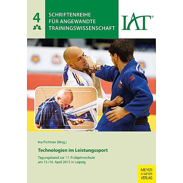 Technologien im Leistungssport / Schriftenreihe für Angewandte Trainingswissenschaft Bd.4