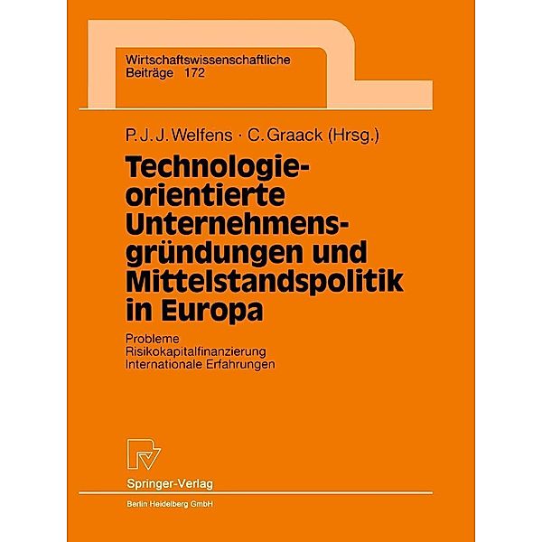 Technologieorientierte Unternehmensgründungen und Mittelstandspolitik in Europa / Wirtschaftswissenschaftliche Beiträge Bd.172