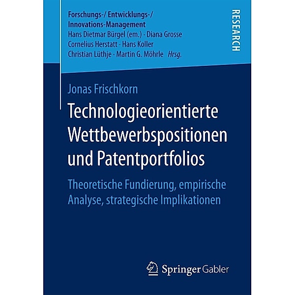 Technologieorientierte Wettbewerbspositionen und Patentportfolios / Forschungs-/Entwicklungs-/Innovations-Management, Jonas Frischkorn