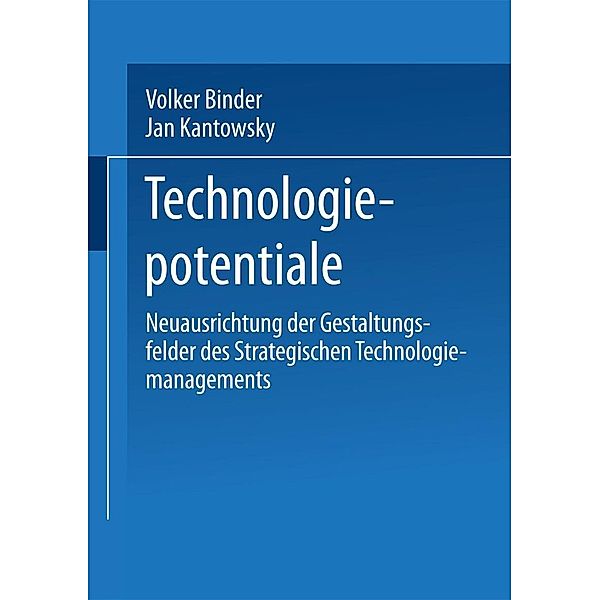 Technologiepotentiale, Volker A. Binder, Jan Kantowsky