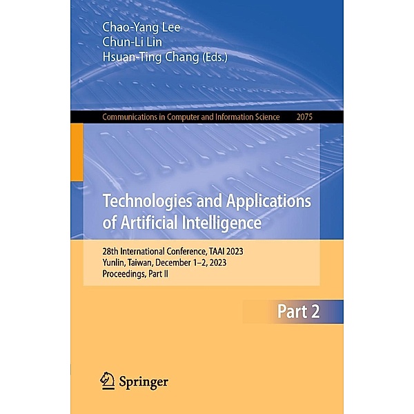 Technologies and Applications of Artificial Intelligence / Communications in Computer and Information Science Bd.2075