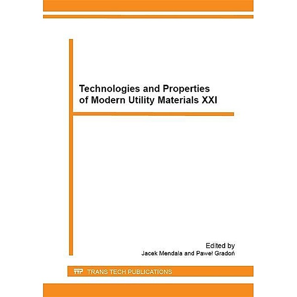 Technologies and Properties of Modern Utility Materials XXI