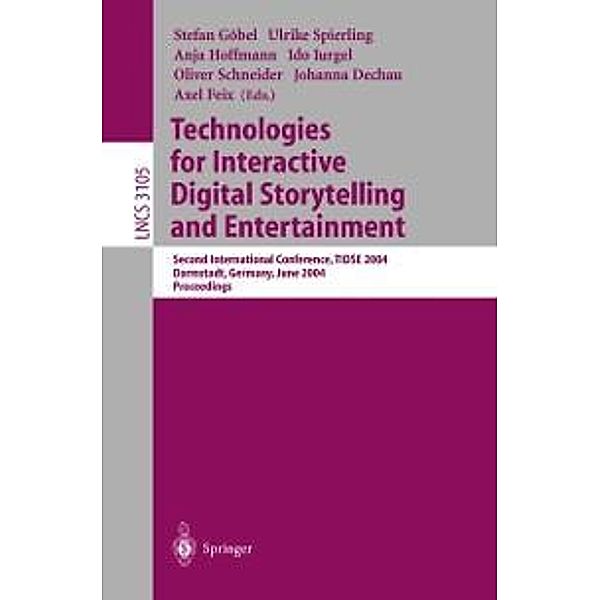 Technologies for Interactive Digital Storytelling and Entertainment / Lecture Notes in Computer Science Bd.3105