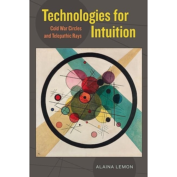 Technologies for Intuition, Alaina Lemon
