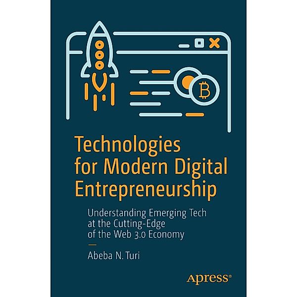 Technologies for Modern Digital Entrepreneurship, Abeba N. Turi