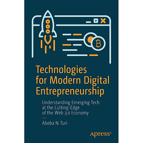 Technologies for Modern Digital Entrepreneurship, Abeba N. Turi