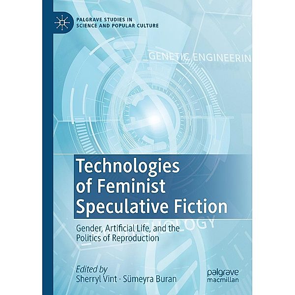 Technologies of Feminist Speculative Fiction / Palgrave Studies in Science and Popular Culture