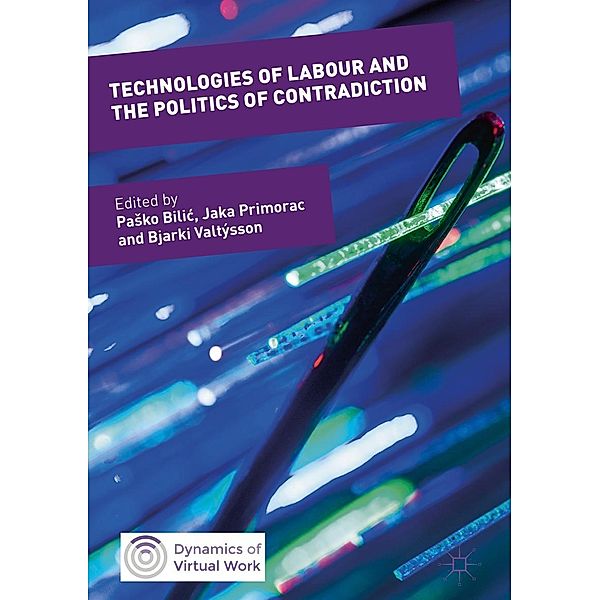 Technologies of Labour and the Politics of Contradiction / Dynamics of Virtual Work