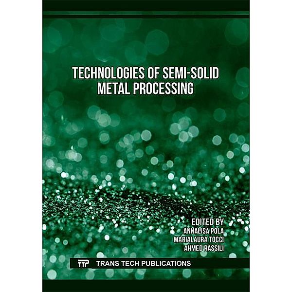 Technologies of Semi-Solid Metal Processing