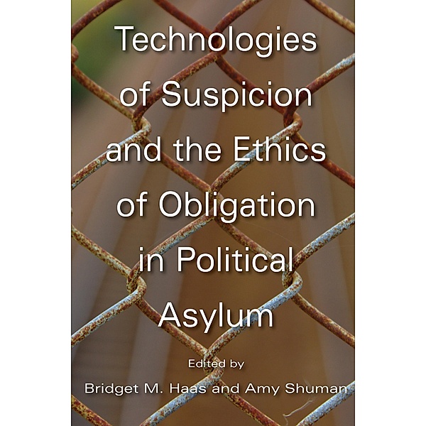 Technologies of Suspicion and the Ethics of Obligation in Political Asylum / Series in Human Security