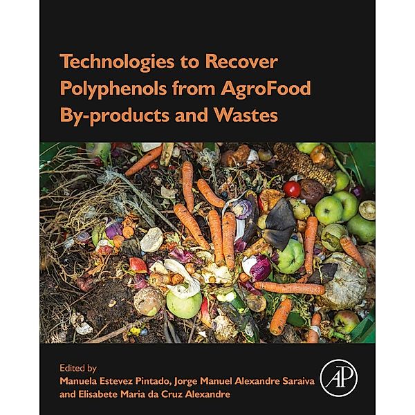 Technologies to Recover Polyphenols from AgroFood By-products and Wastes