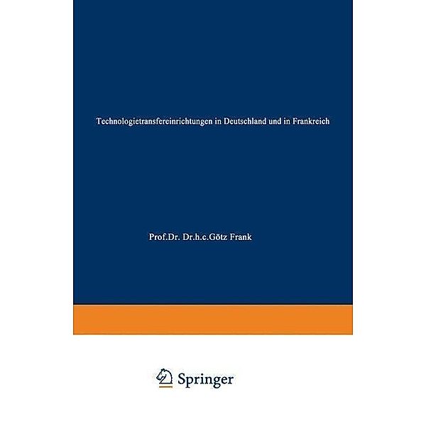 Technologietransfereinrichtungen in Deutschland und in Frankreich / DUV Wirtschaftswissenschaft, Henning Streubel