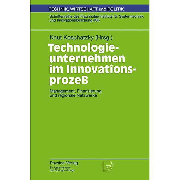 Technologieunternehmen im Innovationsprozeß / Technik, Wirtschaft und Politik Bd.23