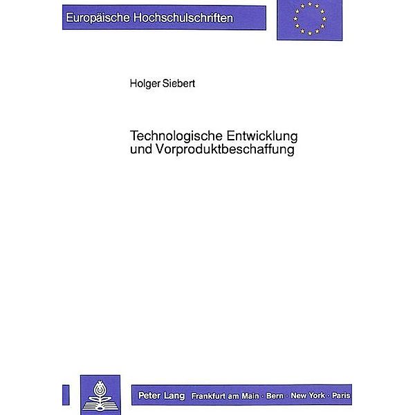 Technologische Entwicklung und Vorproduktbeschaffung, Holger Siebert