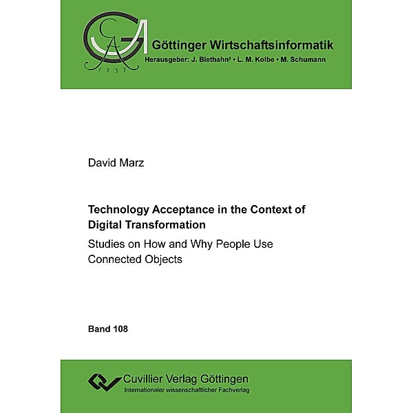 Technology Acceptance in the Context of Digital Transformation / Göttinger Wirtschaftsinformatik Bd.108