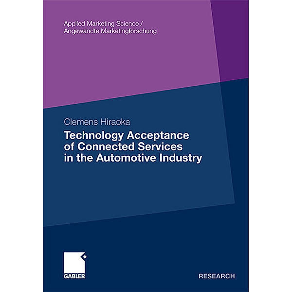 Technology Acceptance of Connected Services in the Automotive Industry, Clemens Hiraoka