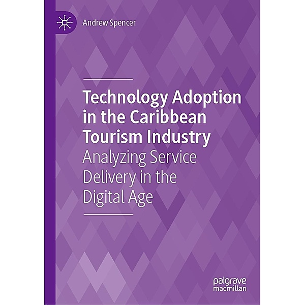 Technology Adoption in the Caribbean Tourism Industry / Progress in Mathematics, Andrew Spencer