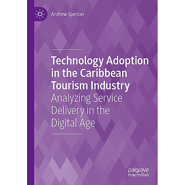 Technology Adoption in the Caribbean Tourism Industry, Andrew Spencer