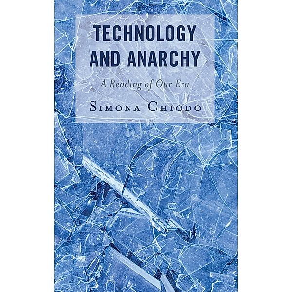 Technology and Anarchy / Postphenomenology and the Philosophy of Technology, Simona Chiodo