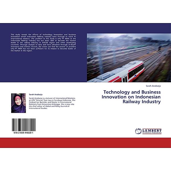 Technology and Business Innovation on Indonesian Railway Industry, Sarah Anabarja