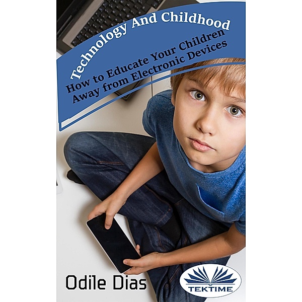 Technology And Childhood, Odile Dias