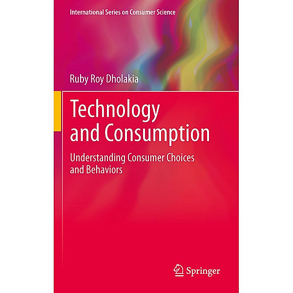 Technology and Consumption, Ruby Roy Dholakia