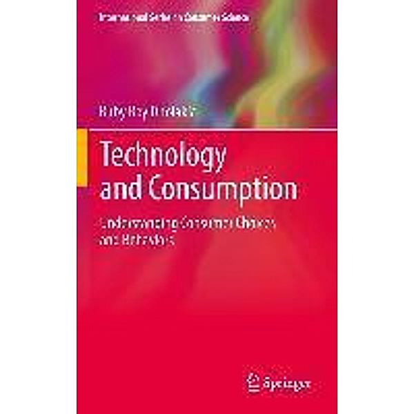 Technology and Consumption / International Series on Consumer Science, Ruby Roy Dholakia