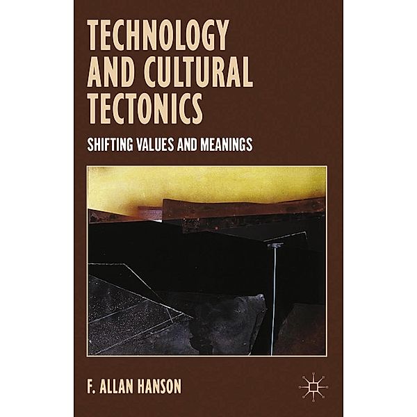 Technology and Cultural Tectonics, A. Hanson